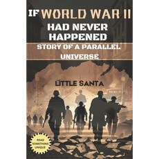 (英文圖書) If World War II Had Never Happened: Story of a Parallel Universe 平裝版, Independently Published, 英文