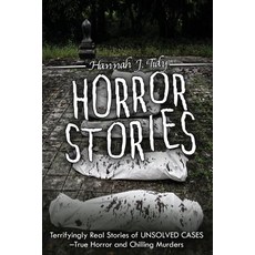 (英文圖書) Horror Stories: Terrifyingly Real Stories of Unsolved Cases - True Horror and C... 平裝版, Citrus Fields Books, 英文