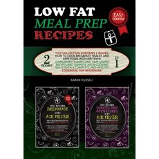 Low Fat Meal Prep Recipes: This collection contains 2 books: How to cook breakfast snacks and appet... 平裝版, Charlie Creative Lab Ltd Pu..., 英文