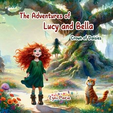 (英文圖書)The Adventures of Lucy and Bella: Crown of Daisies 平裝版, Independently Published, 英文