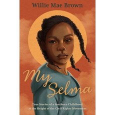 (英文圖書)My Selma: True Stories of a Southern Childhood at the Height of the Civil Rights... 平裝版, Square Fish, 英語