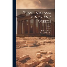 (英文圖書) Travels in Asia Minor and Greece; Volume 1 精裝版, Legare Street Press, 英文