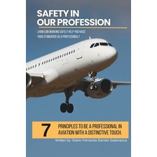 (英文圖書) Safety in our profession: 7 Principles to be an Aviation Professional with a Un... 平裝版, Independently Published, 英文