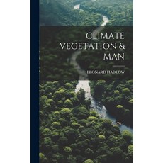 (英文圖書) Climate Vegetation & Man 精裝版, Hassell Street Press, 英文