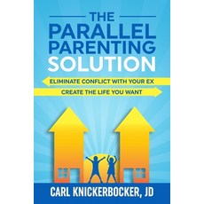 (英文圖書) The Parallel Parenting Solution: Eliminate Confict With Your Ex Create The Lif... 平裝版, Independent Publishing Corp..., 英文