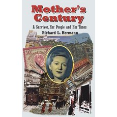 (英文圖書) Mother's Century: A Survivor Her People and Her Times 精裝版, Persimmon Alley Press LLC, 英文