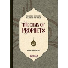 (英文圖書) The History of Prophet in Light of the Qur'an [The Chain of Prophets] 平裝版, Erkam World Dar Al Arqam, 英文