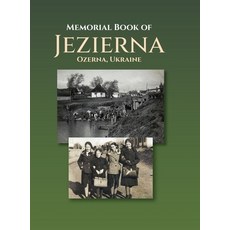 (英文圖書) Memorial Book of Jezierna (Ozerna Ukraine) 精裝版, Jewishgen.Inc, 英文
