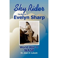 (英文圖書)Sky Rider: The Story of Evelyn Sharp World War II Wasp 平裝版, Field Mouse Productions, 英文