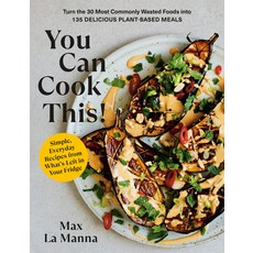 (英文圖書) You Can Cook This!: Turn the 30 Most Commonly Wasted Foods Into 135 Delicious Plant-Based Mea... 平裝版, Rodale Books, 英文