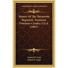 (英文圖書) History Of The Thirteenth Regiment Tennessee Volunteer Cavalry U.S.A. (1903) 精裝版, Kessinger Publishing, 英文