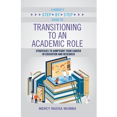(英文圖書) A Nurse's Step-By-Step Guide to Transitioning to an Academic Role: Strategies to Jumpstart Yo... 平裝版, SIGMA Theta Tau International, 英文