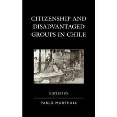 (英文圖書) Citizenship and Disadvantaged Groups in Chile 精裝版, Rlpg/Galleys, 英文