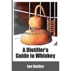 (英文圖書) A Distiller's Guide to Whiskey 平裝版, White Mule Press, 英文