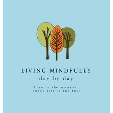 (英文圖書) Living Mindfully day by day 精裝版, Little Bookies, 英文