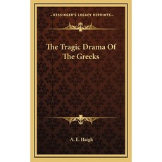 (英文圖書) The Tragic Drama Of The Greeks 精裝版, Kessinger Publishing, 英文
