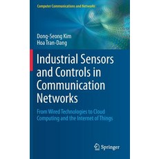 (英文圖書) Industrial Sensors and Controls in Communication Networks: From Wired Technologies to Cloud C... 精裝版, Springer, 英文
