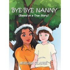 (英文圖書)Bye-Bye Nanny 精裝版, Xlibris Us, 英文
