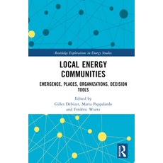 (英文圖書) Local Energy Communities: Emergence Places Organizations Decision Tools 精裝版, Routledge, 英文