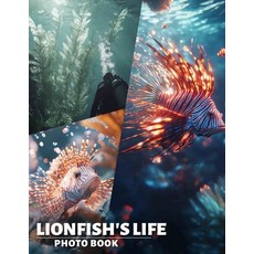 (英文圖書) Lionfish's Life Photo Book: Explore 40 Stunning Underwater Images Showcasing Th... 平裝版, Independently Published, 英文