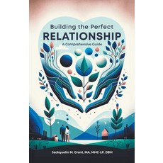 (英文圖書) Building the Perfect Relationship: A Comprehensive Guide 平裝版, Jackquelin Grant, 英文