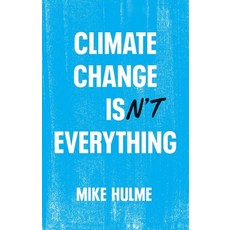 (英文圖書) Climate Change Isn't Everything: Liberating Climate Politics from Alarmism 精裝版, Polity Press, 英文