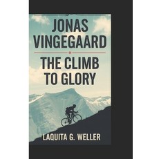 (英文圖書) Jonas Vingegaard: The Climb to Glory 平裝版, Independently Published, 英文