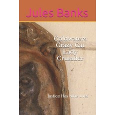 (英文圖書)Coldwaters Crazy Cat Lady Crusader: Justice Has Nine Lives 平裝版, Independently Published, 英文