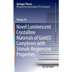 (英文圖書) Novel Luminescent Crystalline Materials of Gold(i) Complexes with Stimuli-Responsive Properties 精裝版, Springer, 英文