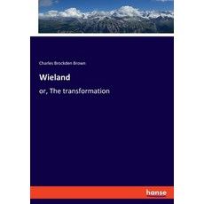 (英文圖書) Wieland: or The transformation 平裝版, Hansebooks, 英文