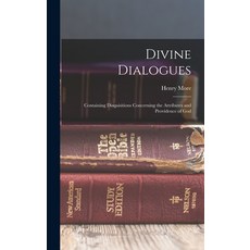 (英文圖書) Divine Dialogues: Containing Disquisitions Concerning the Attributes and Providence of God 精裝版, Legare Street Press, 英文