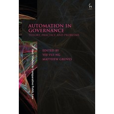 (外文書) Automation in Governance: Theory Practice and Problems Hardcover, Hart Publishing, English