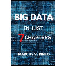 (英文圖書) Simplifying Big Data in 7 Chapters 平裝版, Independently Published, 英文