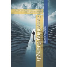 (英文圖書) Redefining Strength: From Stoic to Open: Changing What It Means to 'Man Up' 平裝版, Independently Published, 英文