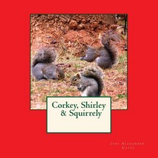 (英文圖書)Corkey Shirley & Squirrely 平裝版, Createspace Independent Pub..., 英文