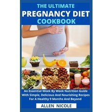 (英文圖書) The Ultimate Pregnancy Diet Cookbook: An Essential Week By Week Nutrition Guide With Simple ... 平裝版, Independently Published, 英文