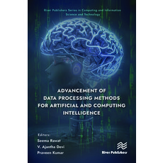 (英文圖書) Advancement of Data Processing Methods for Artificial and Computing Intelligence 精裝版, River Publishers, 英文