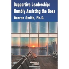 (英文圖書) Supportive Leadership: Humbly Assisting The Boss 平裝版, Flightline Press, 英文