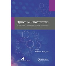 (英文圖書) Quantum Nanosystems: Structure Properties and Interactions 平裝版, Apple Academic Press, 英文