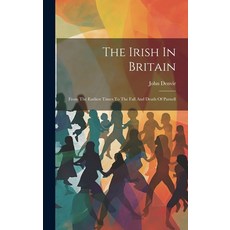 (英文圖書) The Irish In Britain: From The Earliest Times To The Fall And Death Of Parnell 精裝版, Legare Street Press, 英文