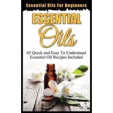 (英文圖書) Essential Oils for Beginners: Quick and Easy to Understand Essential Oil Recipes Included 平裝版, MGM Books, 英文