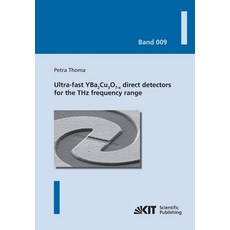 (英文圖書) Ultra-fast YBa2Cu3O7-x direct detectors for the THz frequency range 平裝版, Karlsruher Institut Fur Tec..., 英文