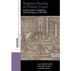 (英文圖書) Religious Plurality at Princely Courts: Dynasty Politics and Confession in Central Europe ... 精裝版, Berghahn Books, 英文
