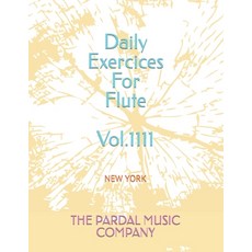 (英文圖書) Daily Exercices For Flute Vol.1111: New York 平裝版, Independently Published, 英文