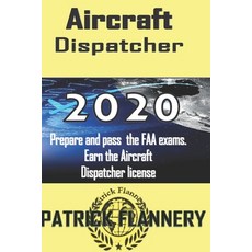 Aircraft Dispatcher: Book of knowledge 平裝版, Independently Published, 英文