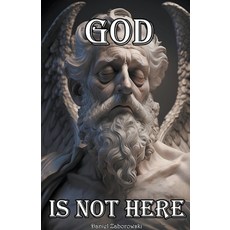 (英文圖書) God is Not Here: The Evidence Against the Divine Being 平裝版, Daniel Zaborowski, 英文