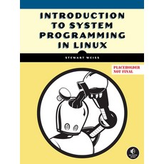 (英文圖書) Introduction to System Programming in Linux 平裝版, No Starch Press, 英文