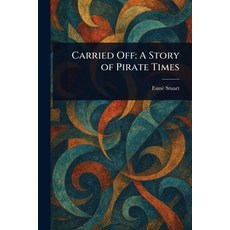(英文圖書)Carried Off: A Story of Pirate Times 平裝版, Anson Street Press, 英文