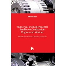 (英文圖書) Numerical and Experimental Studies on Combustion Engines and Vehicles 精裝版, Intechopen, 英文