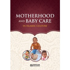 (英文圖書) Motherhood and Baby Care in Islamic Culture 平裝版, Erkam World Dar Al Arqam, 英文
